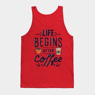 Life Begins After Coffee Tank Top